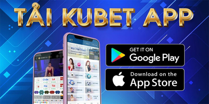 Tải app Kubet88 trên thiết bị IOS không tốn phí và nhanh chóng 