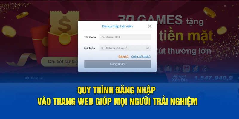 Quy trình đăng nhập vào trang web giúp mọi người trải nghiệm